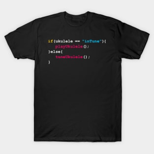 Tune Your Uke Funny Coding T-Shirt